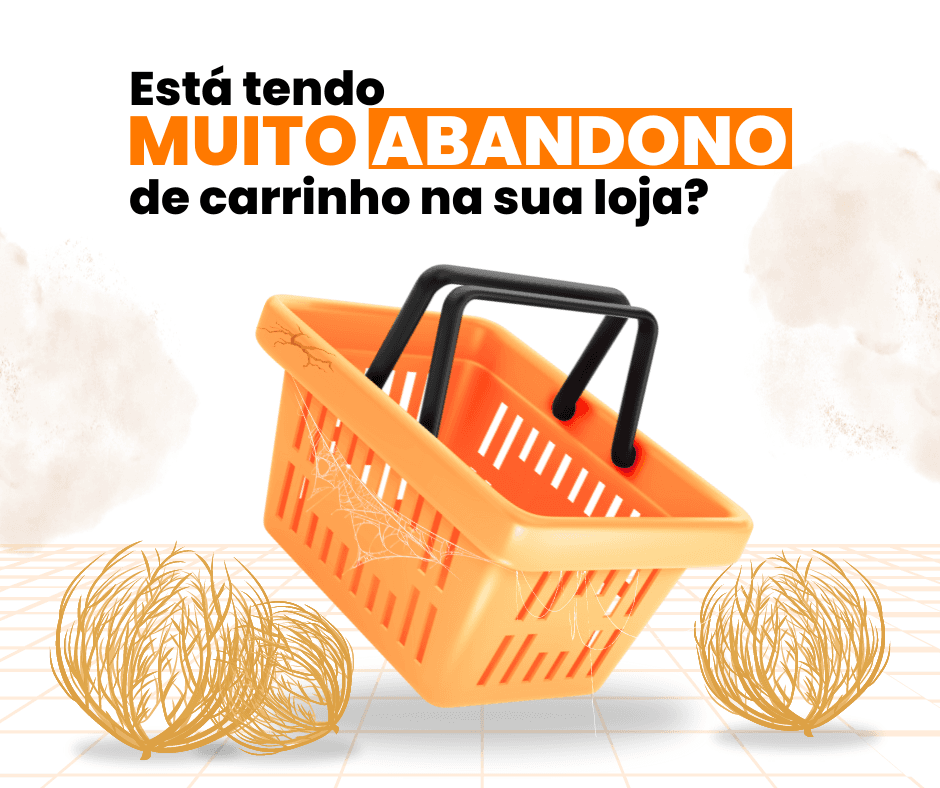 Abandono de carrinho: estratégias para o cliente retomar a compra