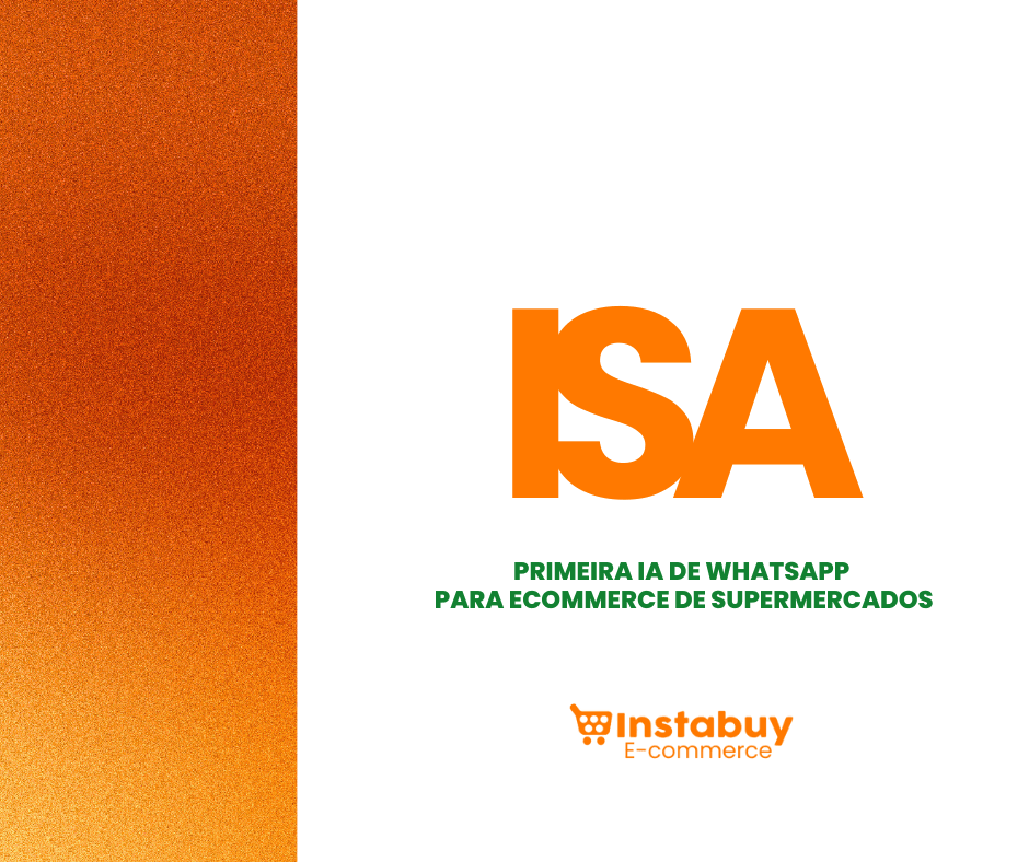 ISA a nova Inteligência Artificial no whatsapp para supermercados: