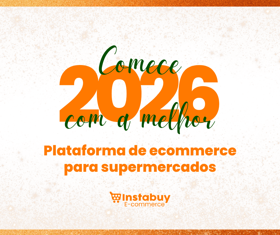 Comece 2026 com a melhor plataforma de ecommerce para supermercados