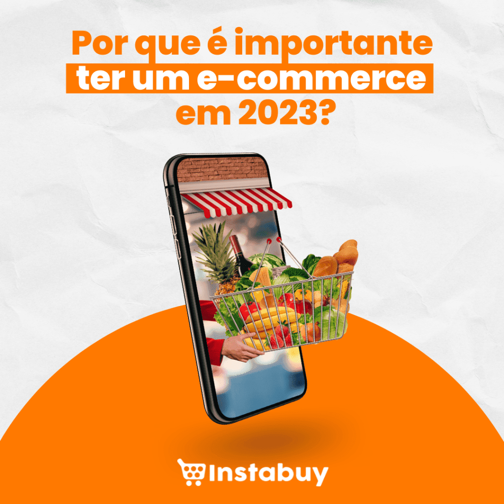 Porque é importante ter um ecommerce em 2023 ?